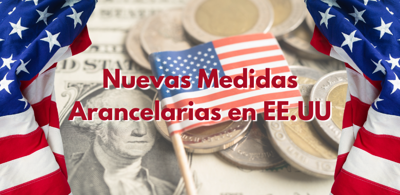 Nuevas Medidas Arancelarias en EE.UU